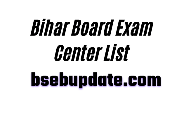 Bihar Board Exam Center List