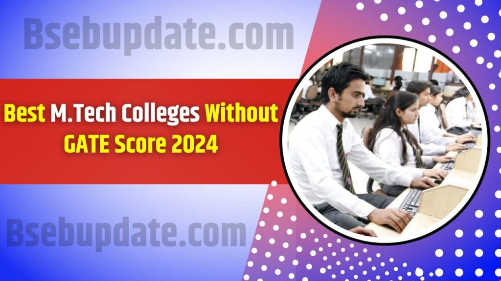 Best M.Tech Colleges Without GATE Score